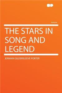 The Stars in Song and Legend