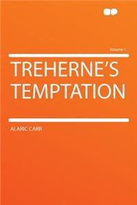 Treherne's Temptation Volume 1