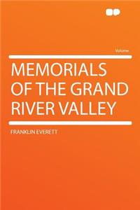 Memorials of the Grand River Valley