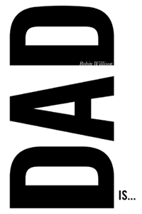 Dad is...