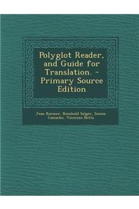 Polyglot Reader, and Guide for Translation.