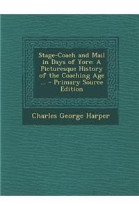 Stage-Coach and Mail in Days of Yore