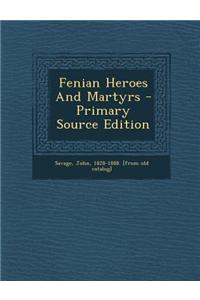 Fenian Heroes and Martyrs