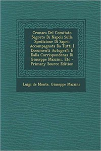 Cronaca del Comitato Segreto Di Napoli Sulla Spedizione Di Sapri