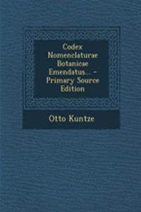 Codex Nomenclaturae Botanicae Emendatus...