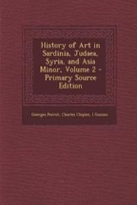 History of Art in Sardinia, Judaea, Syria, and Asia Minor, Volume 2