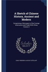 A Sketch of Chinese History, Ancient and Modern
