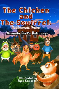 Chicken and The Squirrel
