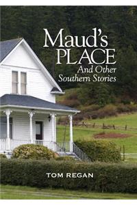 Maud's Place and Other Southern Stories