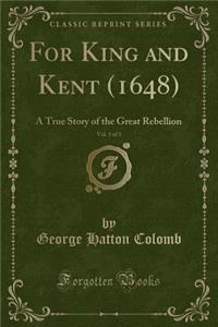 For King and Kent (1648), Vol. 3 of 3