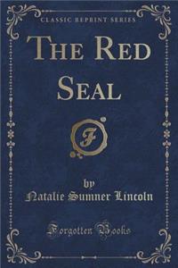 The Red Seal (Classic Reprint)