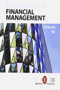 Bundle: Fundamentals of Financial Management, Concise Edition, Loose-Leaf Version, 9th + Mindtap Finance, 1 Term (6 Months) Printed Access Card