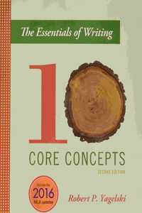 Bundle: The Essentials of Writing: Ten Core Concepts, 2nd + Lms Integrated Mindtap English, 1 Term (6 Months) Printed Access Card