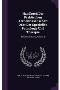 Handbuch Der Praktischen Arzneiwissenschaft Oder Der Speciellen Pathologie Und Therapie