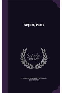 Report, Part 1