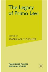 Legacy of Primo Levi