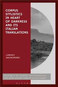 Corpus Stylistics in Heart of Darkness and its Italian Translations