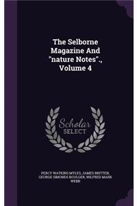 The Selborne Magazine and Nature Notes., Volume 4