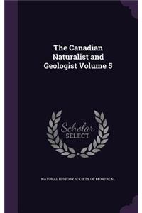The Canadian Naturalist and Geologist Volume 5