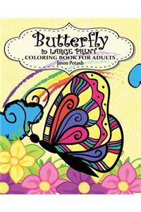 Butterfly in Large Print Coloring Book for Adults