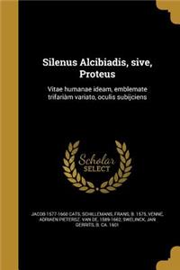 Silenus Alcibiadis, sive, Proteus
