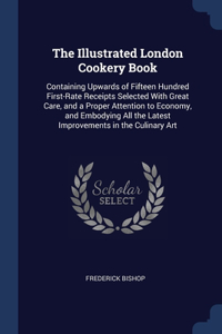 The Illustrated London Cookery Book