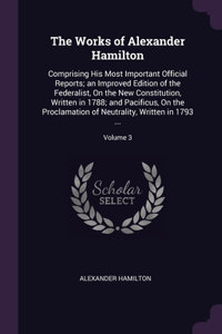 Works of Alexander Hamilton