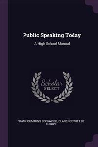 Public Speaking Today