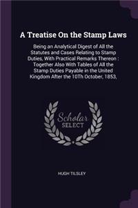 A Treatise On the Stamp Laws