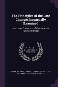 The Principles of the Late Changes Impartially Examined