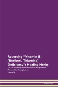 Reversing 'vitamin B1 (Beriberi, Thiamin