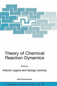 Theory of Chemical Reaction Dynamics