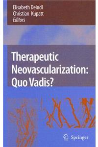 Therapeutic Neovascularization - Quo Vadis?
