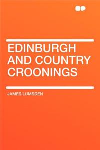 Edinburgh and Country Croonings