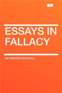 Essays in Fallacy