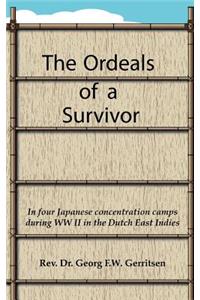 The Ordeals of a Survivor