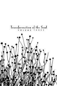 Transformation of the Soul