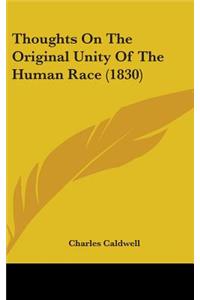 Thoughts On The Original Unity Of The Human Race (1830)