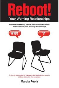 Reboot! Your Working Relationships