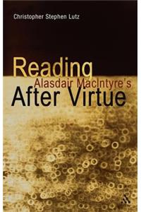 Reading Alasdair MacIntyre’s After Virtue
