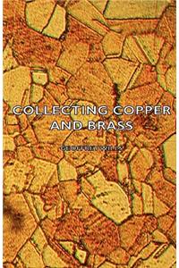 Collecting Copper and Brass
