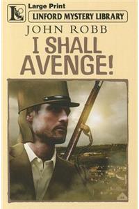 I Shall Avenge!