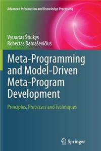 Meta-Programming and Model-Driven Meta-Program Development