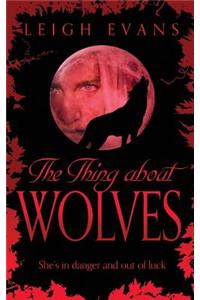 The Thing About Wolves