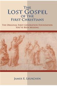 The Lost Gospel of the First Christians