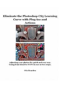 Eliminate the Photoshop CS5 Learning Curve with Plug-ins and Actions