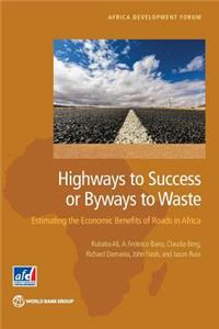 Highways to Success or Byways to Waste