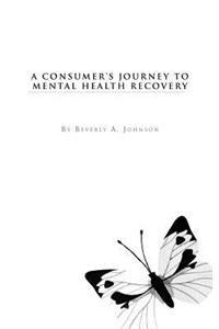 Consumer's Journey to Mental Health Recovery