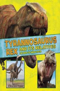 Tyrannosaurus Rex and Its Relatives