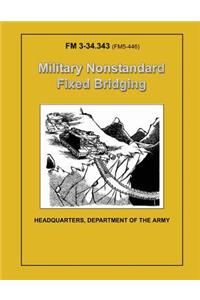 Military Nonstandard Fixed Bridging (FM 3-34.343 / 5-446)